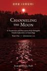 Channeling the Moon: A Translation and Discussion of Qi Zhongfu's Hundred Questions on Gynecology, Part One By Sabine Wilms, Weizenbaum Sharon (Foreword by), English Jane (Photographer) Cover Image