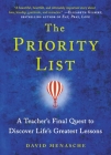 The Priority List: A Teacher's Final Quest to Discover Life's Greatest Lessons By David Menasche Cover Image