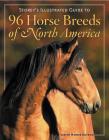Storey's Illustrated Guide to 96 Horse Breeds of North America By Judith Dutson Cover Image