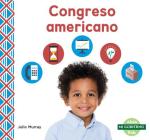 Congreso Americano (Us Congress) By Julie Murray Cover Image
