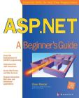 ASP.NET: a beginner's guide (Beginner's Guides (Osborne)) By Dave Mercer (Conductor) Cover Image
