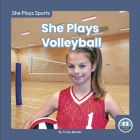 She Plays Volleyball By Trudy Becker Cover Image