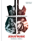 The Jesus Music: A Visual Story of Redemption as Told by Those Who Lived It Cover Image