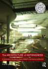 The Architecture of Nothingness: An Explanation of the Objective Basis of Beauty in Architecture and the Arts By Frank Lyons Cover Image