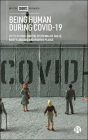 Being Human During Covid-19 By Paul Martin (Editor), Stevienna de Saille (Editor), Kirsty Liddiard (Editor) Cover Image