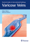 Varicose Veins: Practical Guides in Interventional Radiology Cover Image
