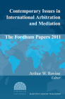 Contemporary Issues in International Arbitration and Mediation: The Fordham Papers (2011) By Arthur W. Rovine (Editor) Cover Image