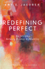 Redefining Perfect By Amy E. Jacober, Nick Palermo (Foreword by) Cover Image