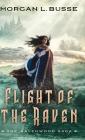 Flight of the Raven By Morgan L. Busse (Preface by) Cover Image