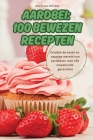 Aardbei: 100 Bewezen Recepten Cover Image