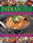 Indian Food and Cooking: Explore the Very Best of Indian Regional Cuisine with 150 Recipes from Around the Country, Shown Step by Step in More Cover Image
