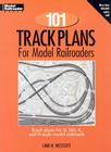 101 Track Plans for Model Railroaders By Linn Westcott Cover Image