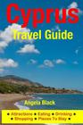 Cyprus Travel Guide: Attractions, Eating, Drinking, Shopping & Places To Stay Cover Image