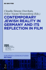 Contemporary Jewish Reality in Germany and Its Reflection in Film By Claudia Simone Dorchain (Editor), Felice Naomi Wonnenberg (Editor) Cover Image
