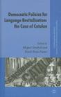 Democratic Policies for Language Revitalisation: The Case of Catalan (Palgrave Studies in Minority Languages and Communities) By M. Strubell (Editor), E. Boix-Fuster (Editor) Cover Image