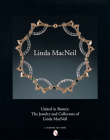 United in Beauty: The Jewelry and Collectors of Linda MacNeil (Schiffer Art Books) Cover Image