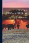 Lexicon Syropalaestinum By Fridericus Schulthess Cover Image