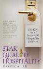 Star Quality Hospitality - The Key to a Successful Hospitality Business By Monica Or Cover Image