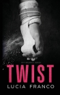 Twist By Lucia Franco Cover Image