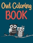 Owl Coloring Book: Owl Town Adult Coloring Book By Motaleb Press Cover Image