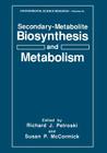 Secondary-Metabolite Biosynthesis and Metabolism (Environmental Science Research #44) By Richard J. Petroski (Editor), Susan P. McCormick (Editor) Cover Image