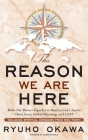 The Reason We Are Here By Ryuho Okawa Cover Image