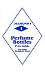 Diamond 1 Perfume Bottles Price Guide: And Other Drugstore Ware Cover Image