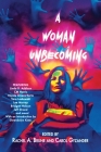 A Woman Unbecoming By Rachel a. Brune (Editor), Carol Gyzander (Editor), Linda D. Addison Cover Image