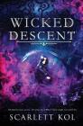 Wicked Descent By Scarlett Kol Cover Image