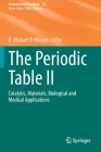 The Periodic Table II: Catalytic, Materials, Biological and Medical Applications (Structure and Bonding #182) By D. Michael P. Mingos (Editor) Cover Image