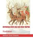 Christmas Every Day and Other Stories: Illustrated Cover Image