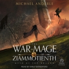 The War-Mage of Ziammotienth By Michael Anderle, Emily Beresford (Read by) Cover Image