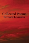 Collected Poems By Bernard Levinson Cover Image