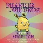 Frankie and Friends Talk Adoption By Marcie Keithley, Pam Kroskie Cover Image