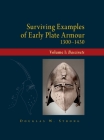 Surviving Examples of Early Plate Armour (1300-1430): Volume I: Bascinets Cover Image