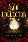 The Soul Collector By Audrey Steves Cover Image