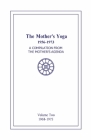 The Mother's Yoga 1956-1973, Volume Two 1968-1973: A Compilation from The Mother's Agenda Cover Image