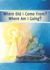 Where did I Come From? Where Am I Going?: Life After Death, the Journey of Your Soul By Gabriele (Other) Cover Image