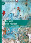 Beckett and Politics (New Directions in Irish and Irish American Literature) By William Davies (Editor), Helen Bailey (Editor) Cover Image