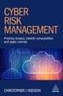 Cyber Risk Management: Prioritize Threats, Identify Vulnerabilities and Apply Controls By Christopher J. Hodson Cover Image
