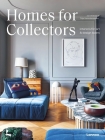 Homes for Collectors: Interiors of Art and Design Lovers By Thijs Demeulemeester, Jan Verlinde Cover Image