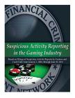 Suspicious Activity Reporting in the Gaming Industry By Department of the Treasury Cover Image