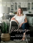 Redesign: Restore the Heart Restore the Home By Angela Block Cover Image