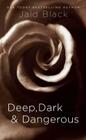 Deep, Dark & Dangerous By Jaid Black Cover Image
