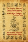 The Complete Illustrated Grand Grimoire, Or The Red Dragon: Interlinear Edition, French to English By Arundell Overman (Editor), Baal Kadmon (Foreword by), Aaman Lamba Cover Image