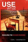 Use What You Have: Resolving the HIV/AIDS Pandemic Cover Image