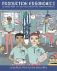 Production Ergonomics: Designing Work Systems to Support Optimal Human Performance By Berlin Cecilia, Adams Caroline Cover Image