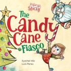 The Candy Cane Fiasco: A Christmas Storybook Filled with Humor and Fun By Rachel Hilz, Luis Peres (Illustrator) Cover Image