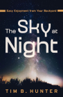 The Sky at Night: Easy Enjoyment from Your Backyard Cover Image