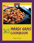 Mardi Gras Cookbook 365: Enjoy Your Cozy Mardi Gras Holiday with 365 Mardi Gras Recipes! [holiday Cocktail Book, Festive Holiday Recipes, Holid Cover Image